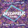 R3HAB - Unstoppable (feat. Eva Simons) [Pepsi Beats of the Beautiful Game] (Remixes) - EP